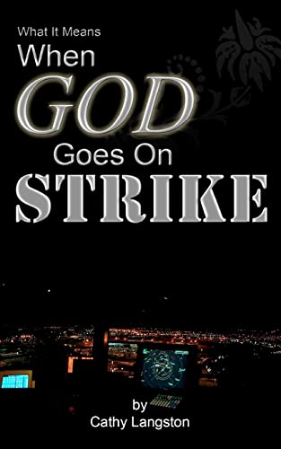What It Means When God Goes On Strike - Click to Buy