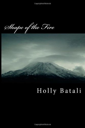Shape of the Fire: The collective poetic works