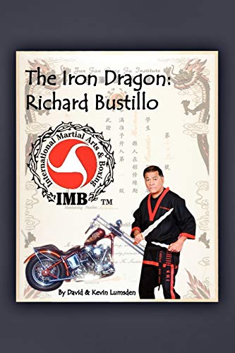 The Iron Dragon: Richard Bustillo - Click to Buy