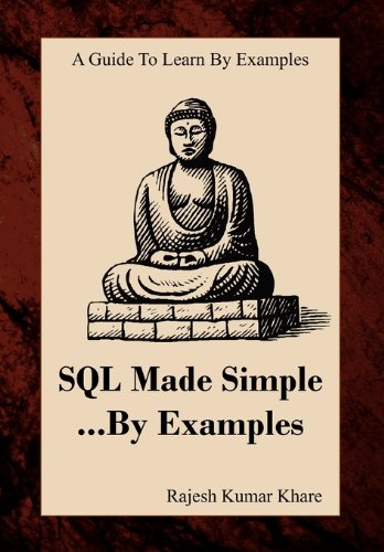 SQL Made Simple... by Examples: A Guide to Learn by Examples - Click to Buy