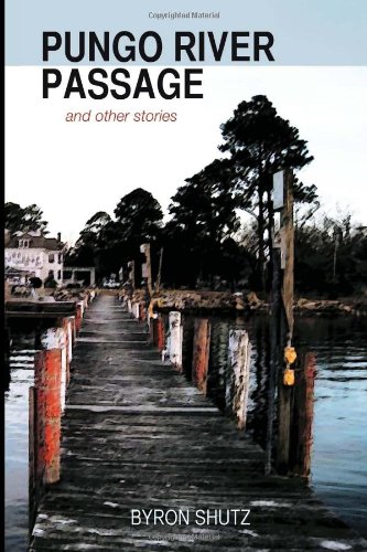 Pungo River Passage and Other Stories - Click to Buy