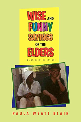 Wise And Funny Sayings Of The Elders - Click to Buy