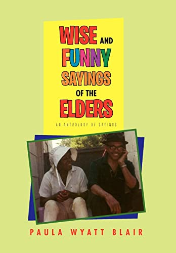 Wise And Funny Sayings Of The Elders - Click to Buy