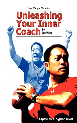 Joe Wang's Code to Unleashing Your Inner Coach - Click to Buy