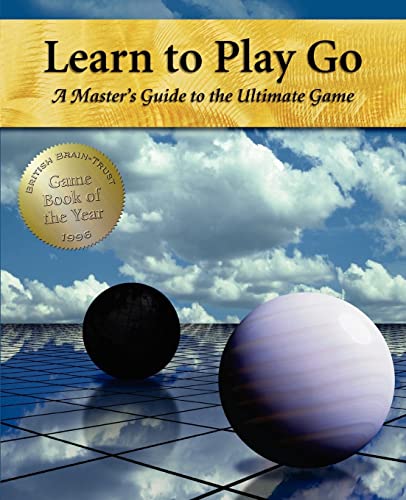 Learn to Play Go: A Master's Guide to the Ultimate Game (Volume I): Volume 1 - Click to Buy