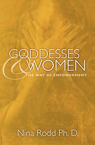 Goddesses and Women: The Way of Empowerment - Click to Buy