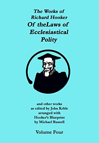 The Works of Richard Hooker: Of the Laws of Ecclesiastical Polity and other works - Click to Buy