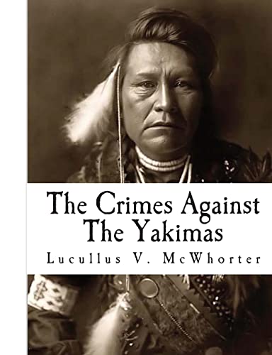 The Crimes Against The Yakimas - Click to Buy