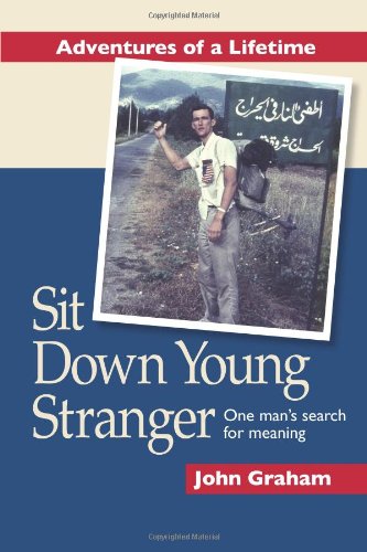 Sit Down Young Stranger: One Man's Search for Meaning - Click to Buy