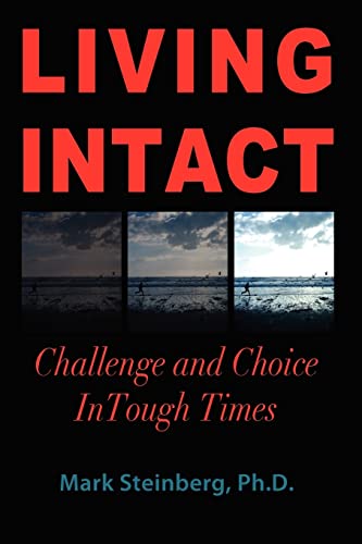 Living Intact: Challenge and Choice In Tough Times - Click to Buy