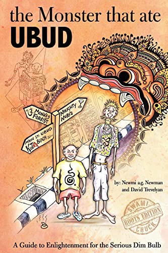 The Monster That Ate Ubud: A Path to Enlightenment for the Serious Dim Bulb - Click to Buy