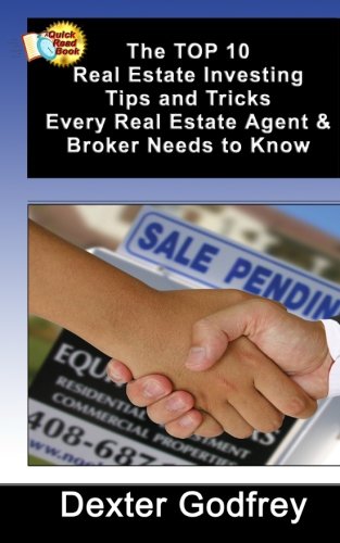 The Top 10 Real Estate Investing Tips and Tricks Every Real Estate Agent and Broker Needs To Know - Click to Buy