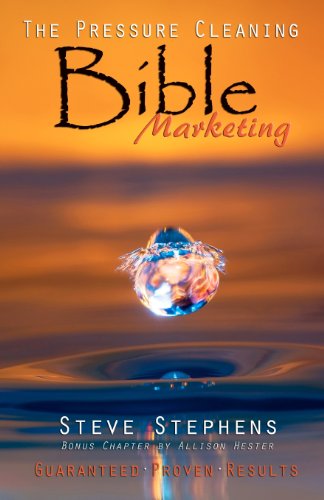 The Pressure Cleaning Bible: Marketing: Proven Secrets of the Pros for Winning Marketing Strategies