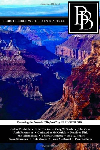 Burnt Bridge 2: The Open Road Issue - Spring 2010 - Click to Buy