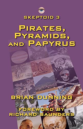 Skeptoid 3: Pirates, Pyramids, and Papyrus - Click to Buy