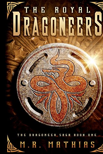The Royal Dragoneers: (The Dragoneers Saga Book One) (The Dragoneer Saga, Band 1) - Click to Buy