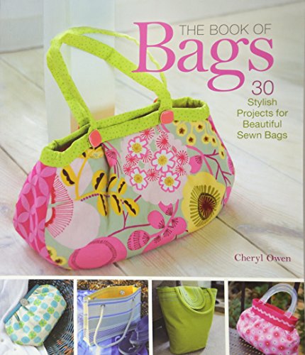 The Book of Bags: 30 Stylish Projects for Beautiful Sewn Bags - Click to Buy