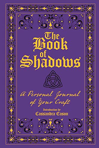 The Book of Shadows: A Personal Journal of Your Craft - Click to Buy