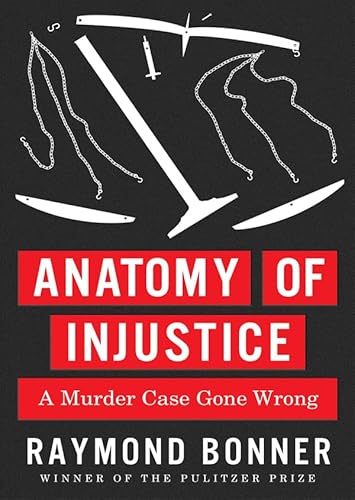 Anatomy of Injustice: A Murder Case Gone Wrong