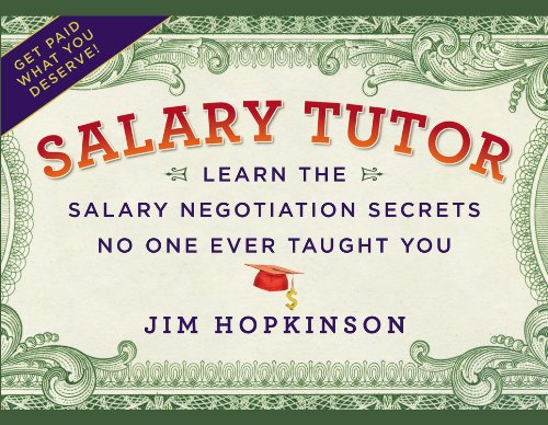 Salary Tutor: Learn the Salary Negotiation Secrets No One Ever Taught You - Click to Buy