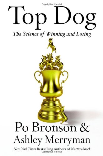 Top Dog: The Science of Winning and Losing - Click to Buy