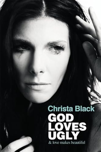 God Loves Ugly: & love makes beautiful - Click to Buy