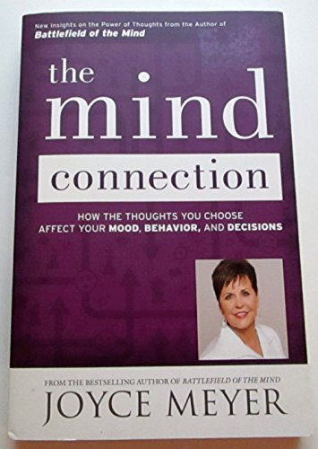 The Mind Connection: How the Thoughts You Choose Affect Your Mood, Behavior, and Decisions - Click to Buy