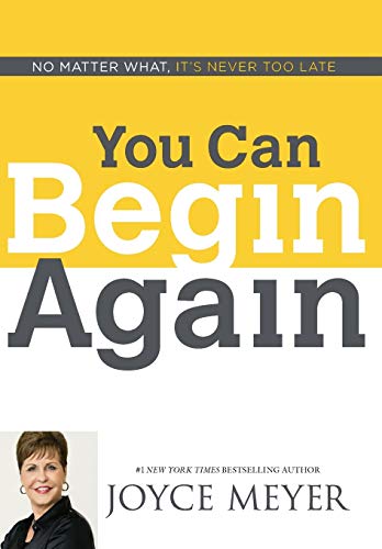 You Can Begin Again: No Matter What, It's Never Too Late - Click to Buy