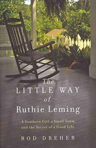 The Little Way of Ruthie Leming: A Southern Girl, a Small Town, and the Secret of a Good Life - Click to Buy