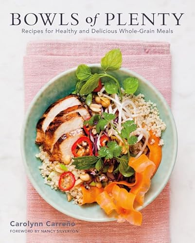 Bowls of Plenty: Recipes for Healthy and Delicious Whole-Grain Meals - Click to Buy