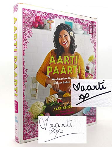 Aarti Paarti: An American Kitchen with an Indian Soul - Click to Buy