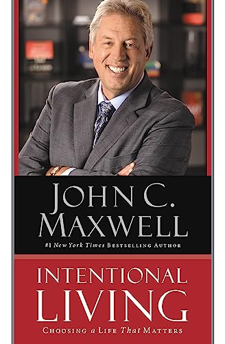Intentional Living: Choosing a Life That Matters - Click to Buy