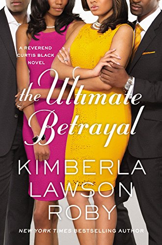 The Ultimate Betrayal (A Reverend Curtis Black Novel, 12) - Click to Buy