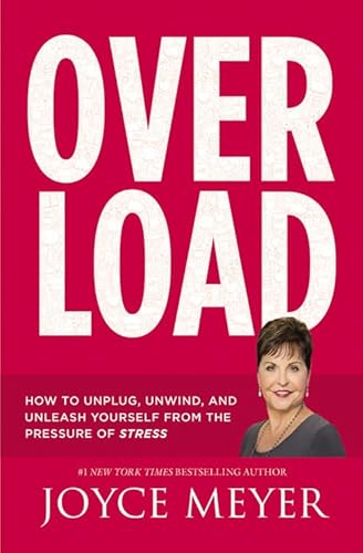 Overload: How to Unplug, Unwind, and Unleash Yourself from the Pressure of Stress - Click to Buy
