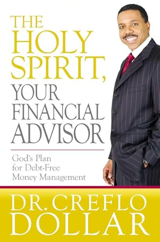 The Holy Spirit, Your Financial Advisor: God's Plan for Debt-Free Money Management - Click to Buy