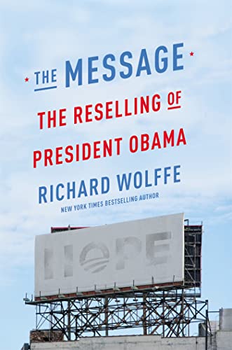 The Message: The Reselling of President Obama - Click to Buy