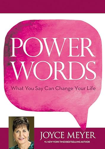 Power Words: What You Say Can Change Your Life - Click to Buy