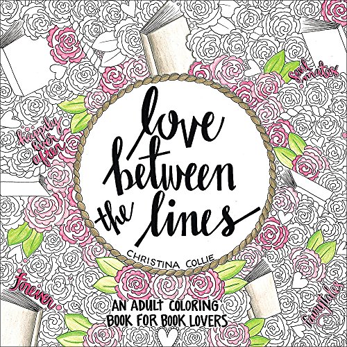 Love Between the Lines: An Adult Coloring Book for Book Lovers - Click to Buy