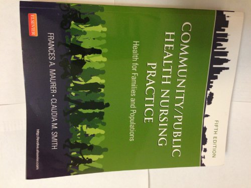 Community/Public Health Nursing Practice: Health for Families and Populations (Maurer, Community/ Public Health Nursing Practice) - Click to Buy
