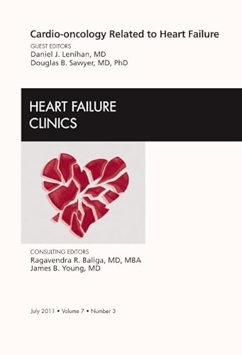 Cardio-oncology Related to Heart Failure, An Issue of Heart Failure Clinics - Click to Buy