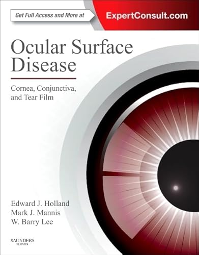 Ocular Surface Disease: Cornea, Conjunctiva and Tear Film: Expert Consult - Online and Print - Click to Buy