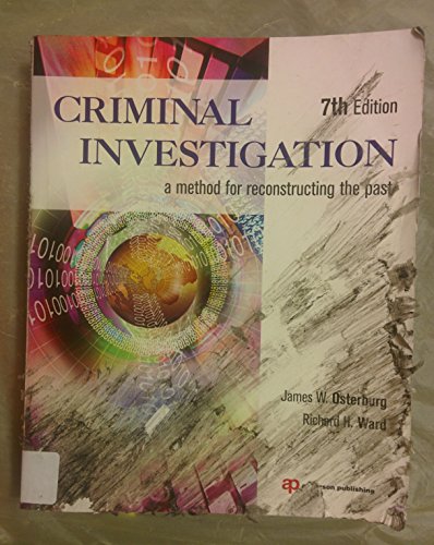 Criminal Investigation: A Method for Reconstructing the Past