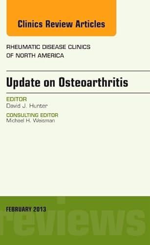 Update on Osteoarthritis, An Issue of Rheumatic Disease Clinics (Volume 39-1) (The Clinics: Internal Medicine, Volume 39-1) - Click to Buy