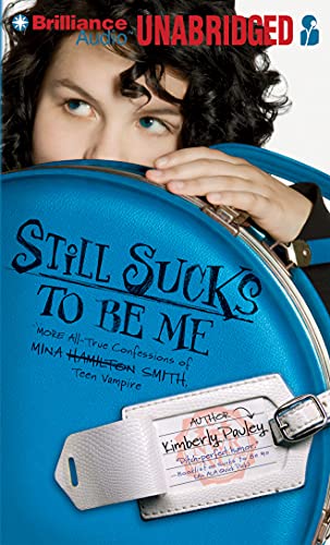 Still Sucks to Be Me: The All-True Confessions of Mina Smith, Teen Vampire - Click to Buy