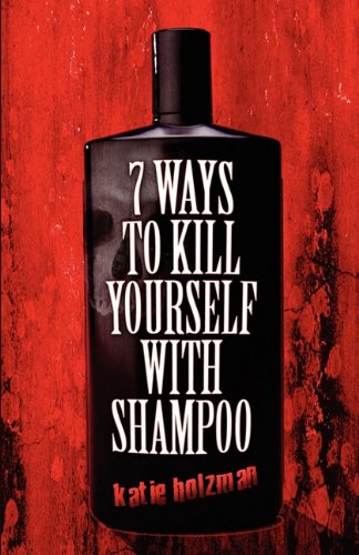 7 Ways to Kill Yourself With Shampoo - Click to Buy