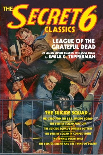 The Secret 6 Classics: League of the Grateful Dead: Featuring The Suicide Squad - Click to Buy