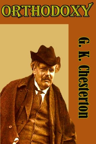 Orthodoxy: By Political Thinker G. K. Chesterton (Timeless Classic Books) - Click to Buy