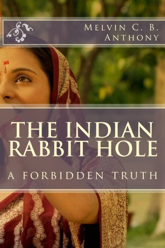The Indian Rabbit hole: a forbidden truth - Click to Buy