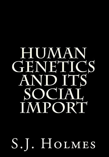Human Genetics And Its Social Import - Click to Buy