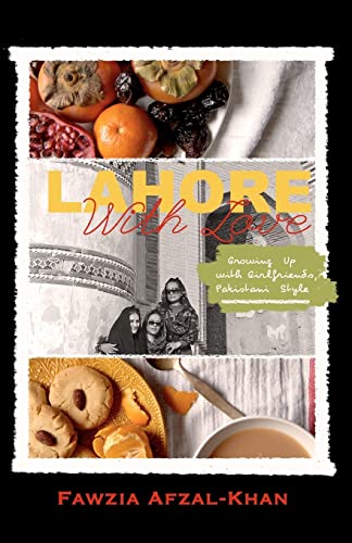 Lahore With Love: Growing Up With Girlfriends Pakistani-style - Click to Buy